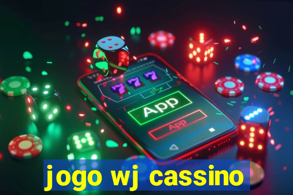 jogo wj cassino